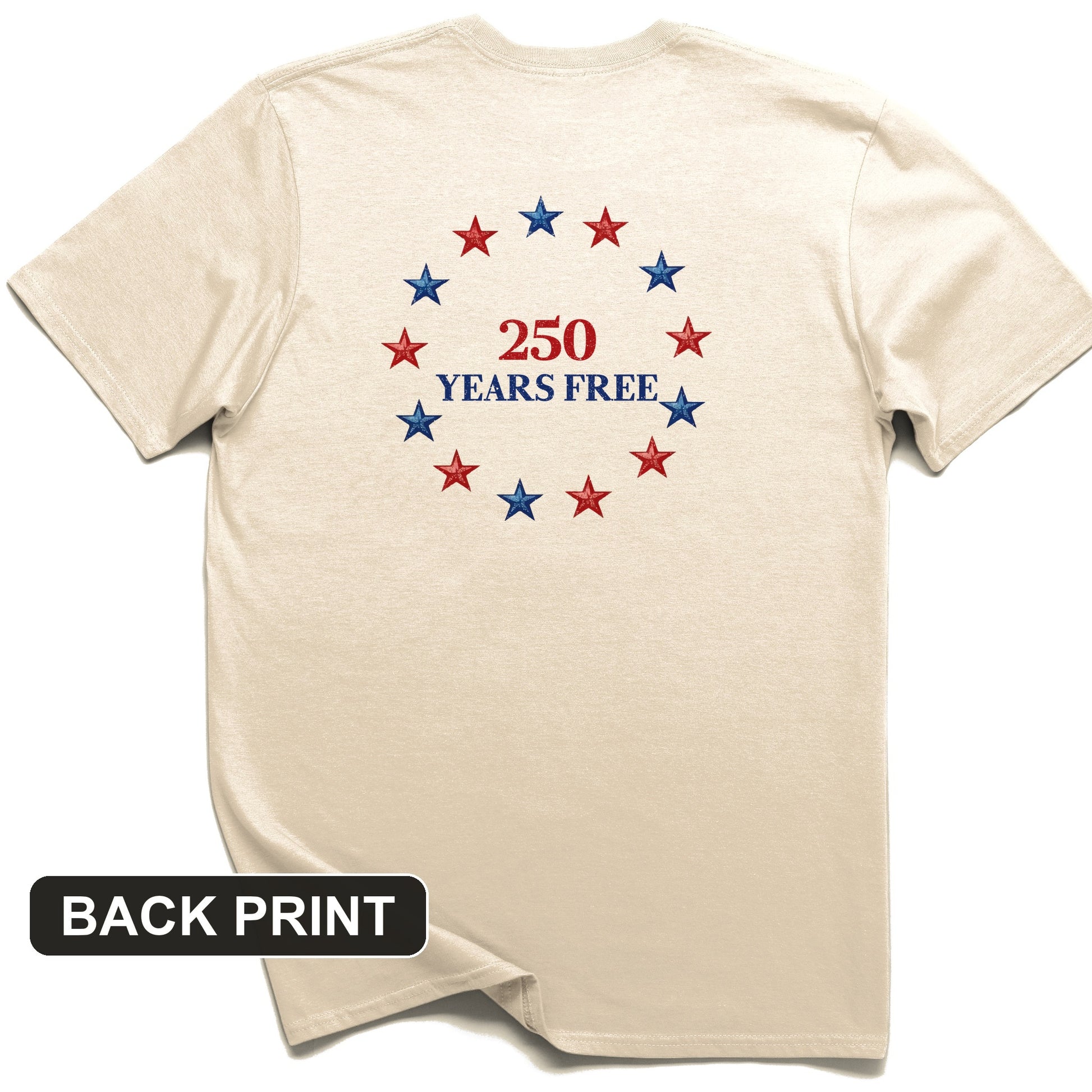 250 Years Free Back Print T-Shirt
