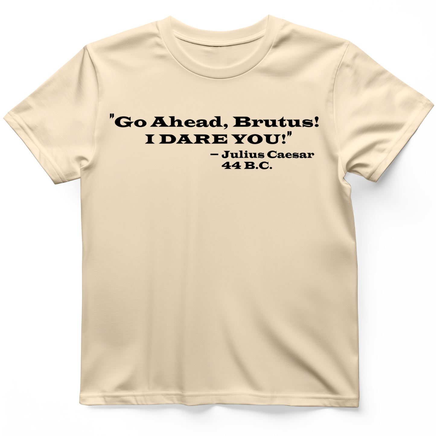 I Dare You T-Shirt