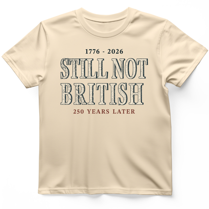 Still Not British T-Shirt