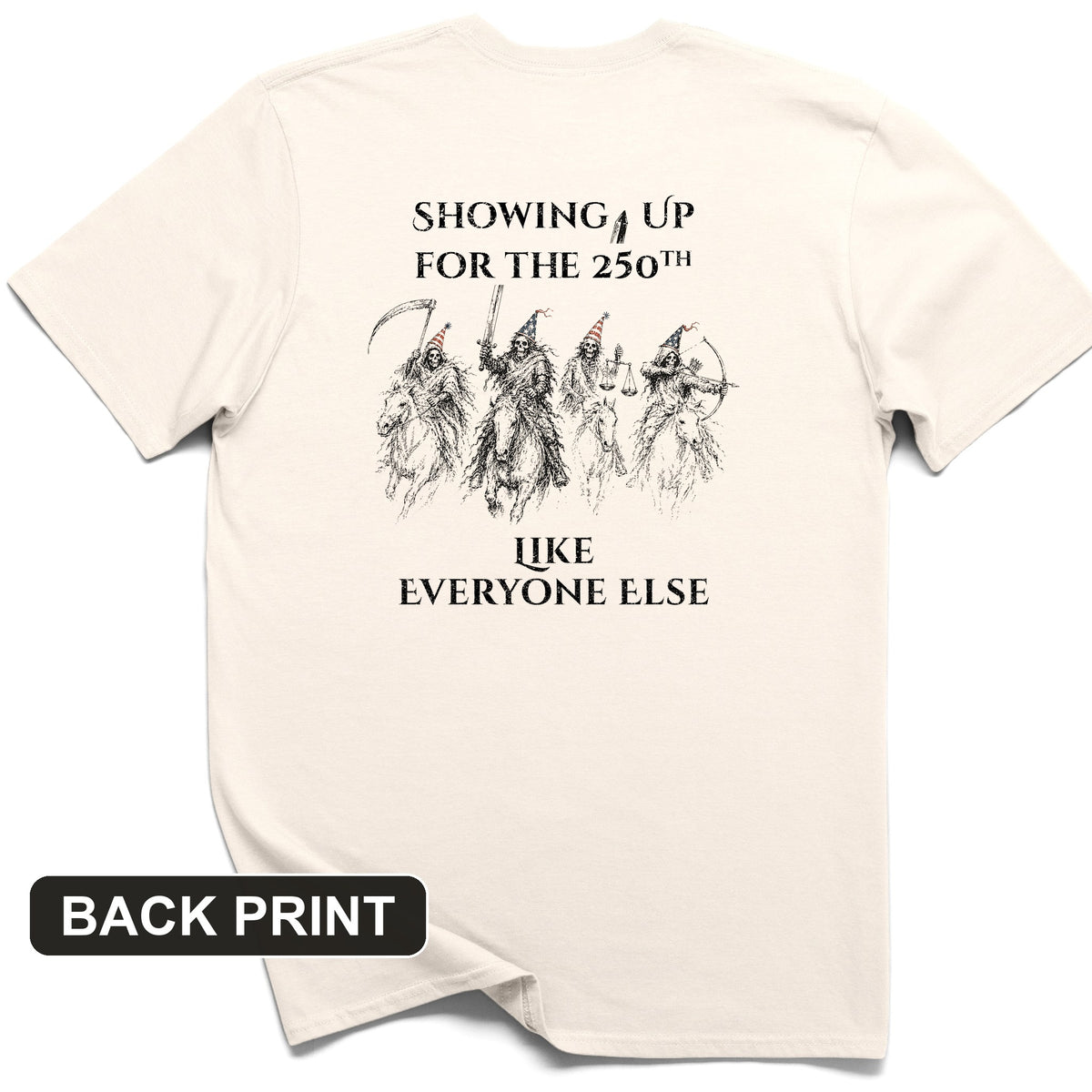4 Horsemen 250th Back Print T-Shirt