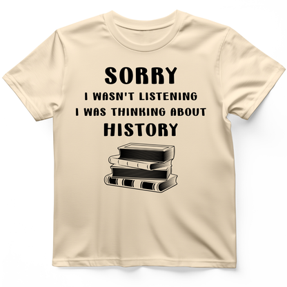 Wasn't Listening T-Shirt
