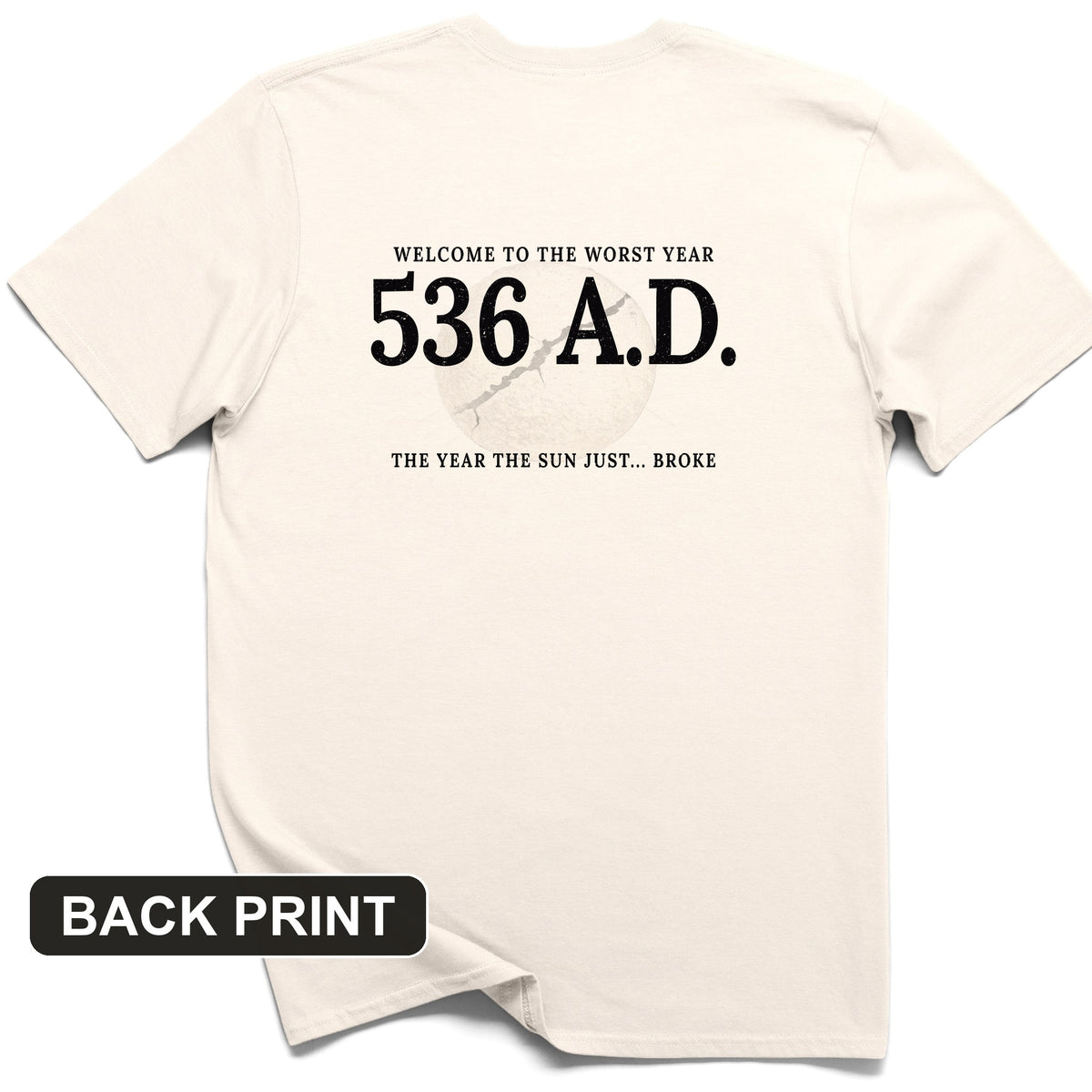 536 AD Back Print T-Shirt