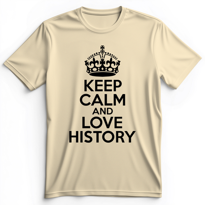 Keep Calm and Love History Premium Tee