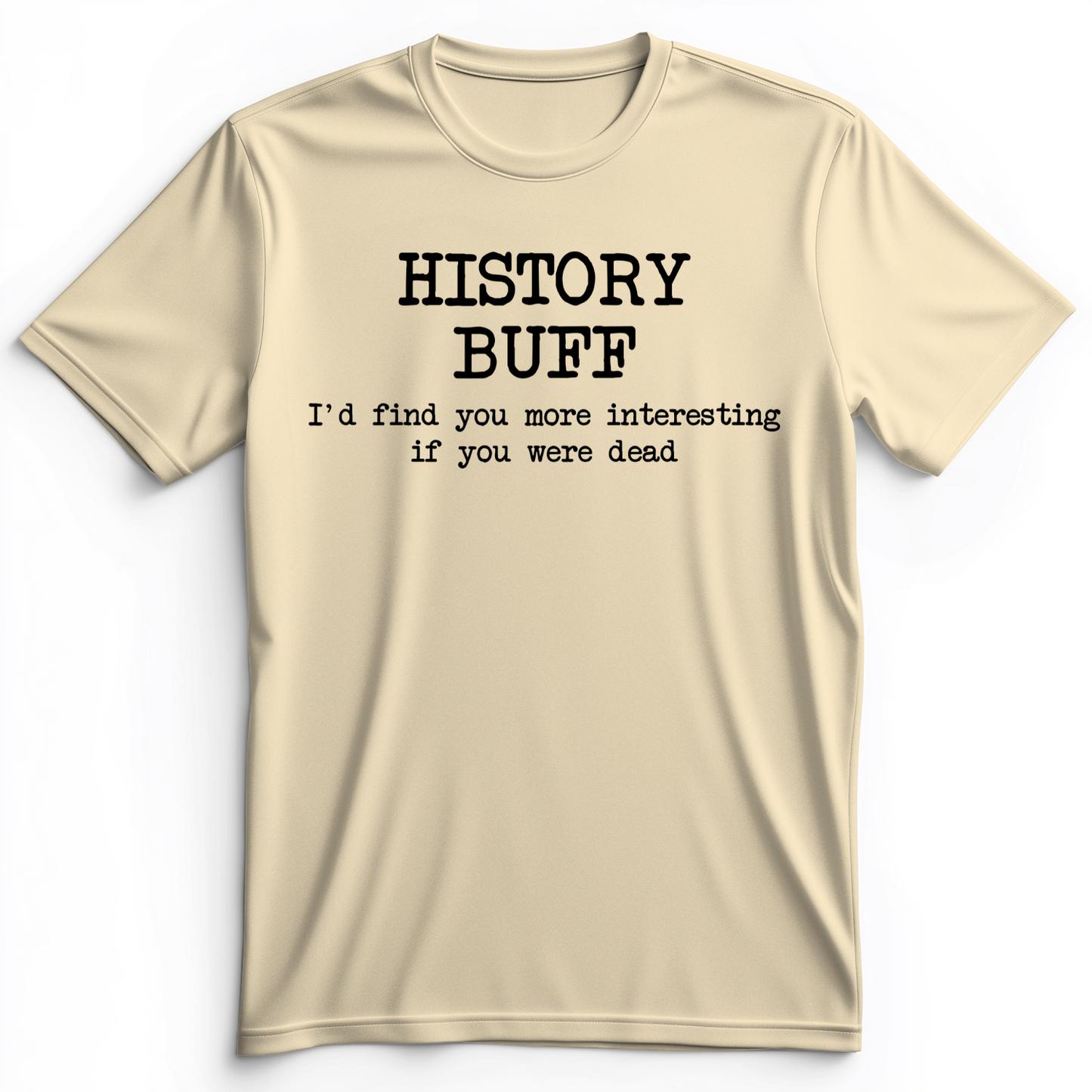 More Interesting If You Were Dead Premium Tee