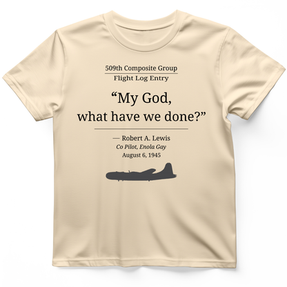 What Have We Done T-Shirt