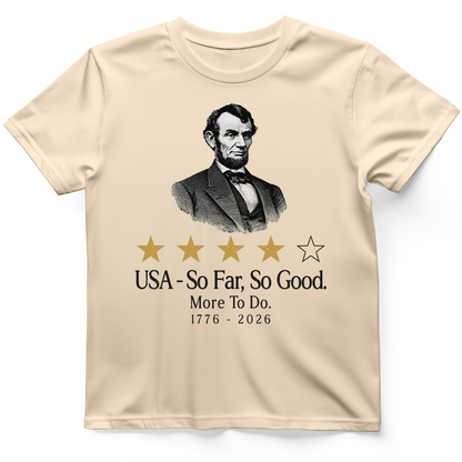 Abe So Far So Good T-Shirt