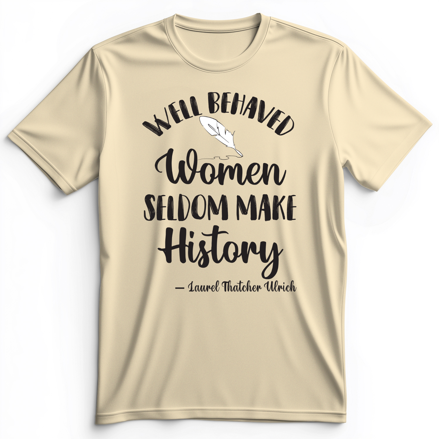 Well Behaved Women Premium Tee