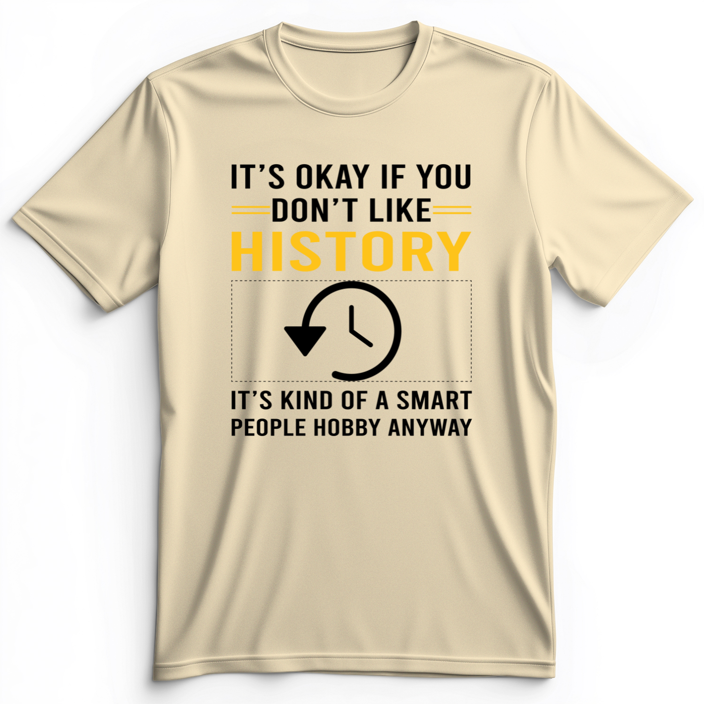 It's OK If You Don't Like History Premium Tee