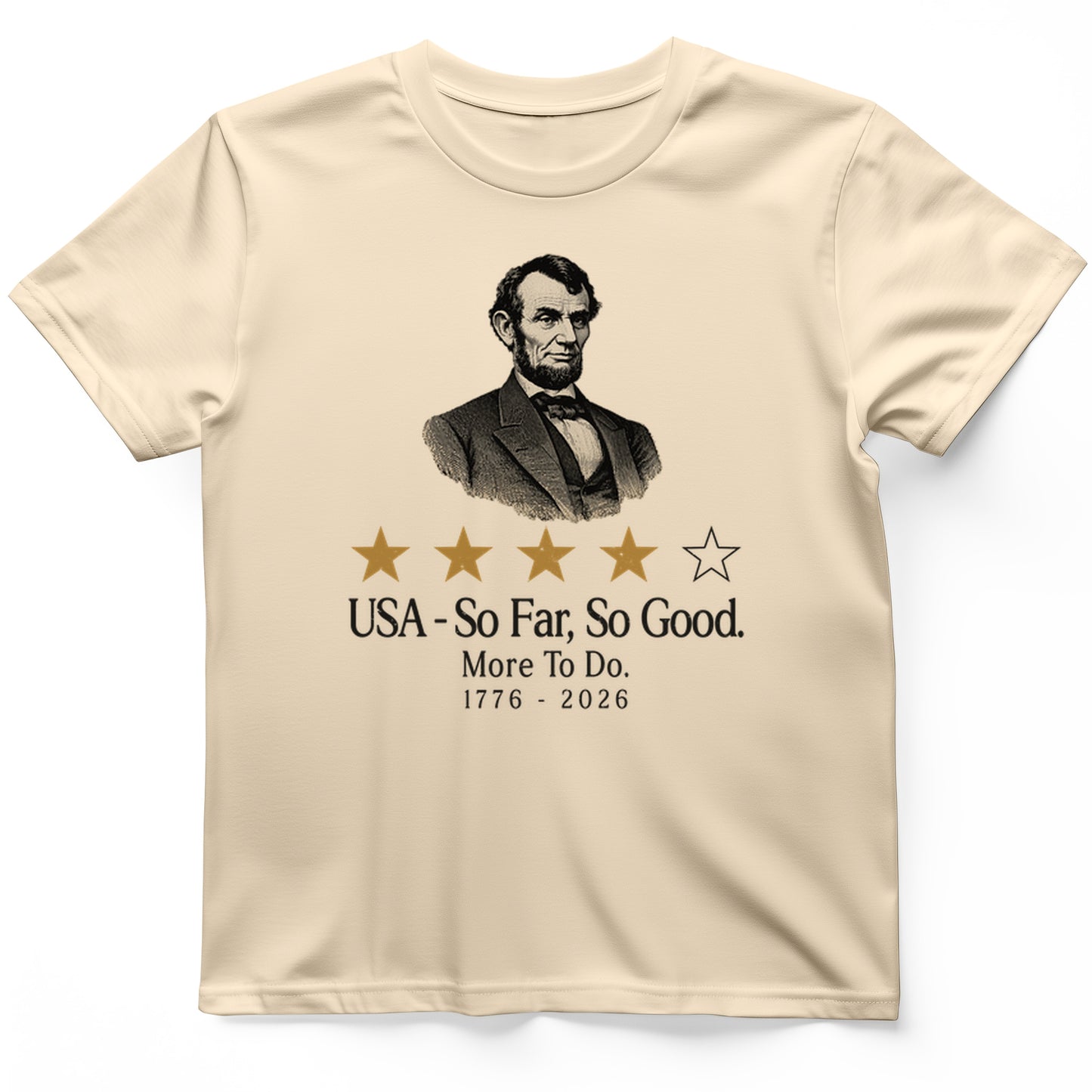 Abe So Far So Good T-Shirt
