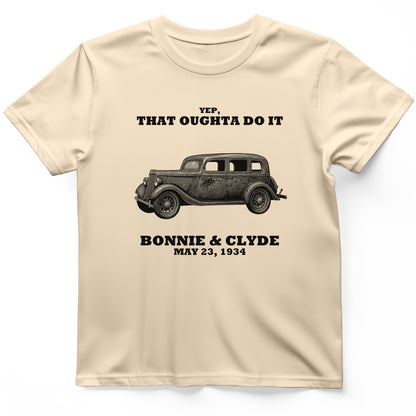 Bonnie and Clyde - That Oughta Do It T-Shirt