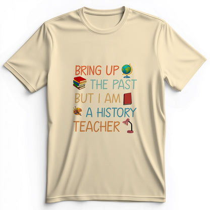 Bring Up The Past Premium Tee