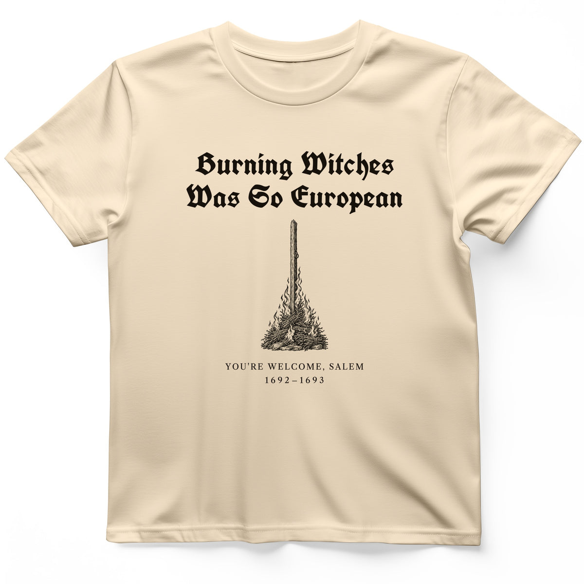 Burning Witches So European T-Shirt