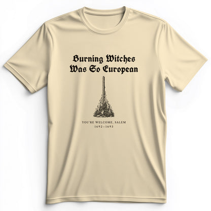 Burning Witches So European Premium Tee