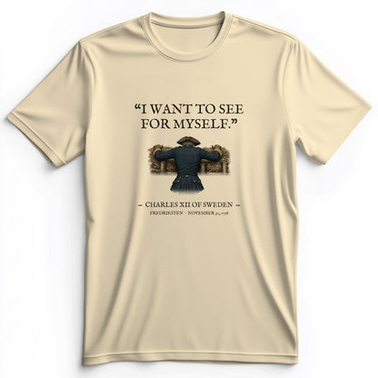 Charles XII See For Myself Premium Tee