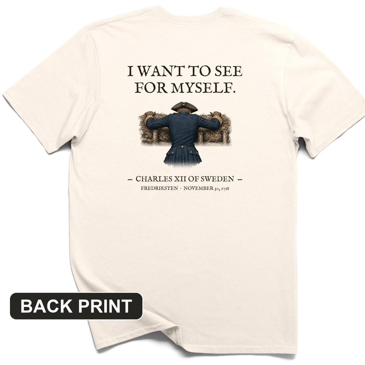 Charles XII See For Myself Back Print T-Shirt