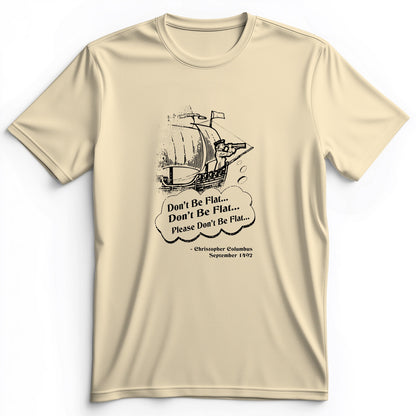 Columbus Don't Be Flat Premium Tee