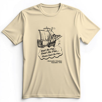 Columbus Don't Be Flat Premium Tee
