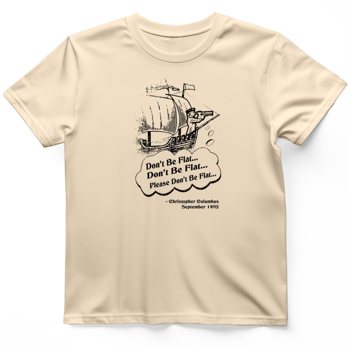Columbus Don't Be Flat T-Shirt