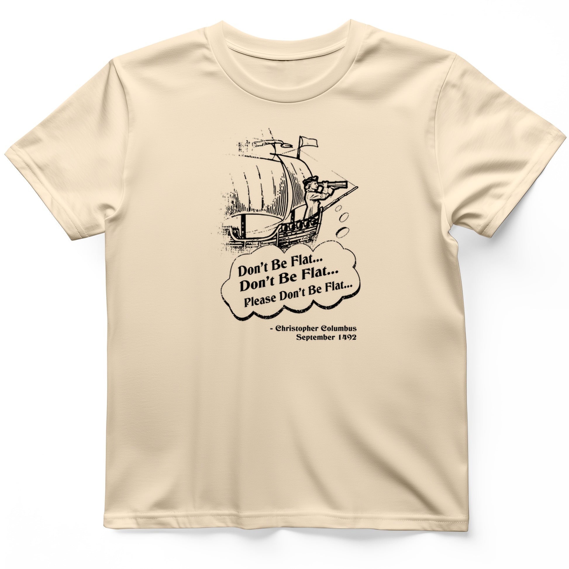 Columbus Don't Be Flat T-Shirt