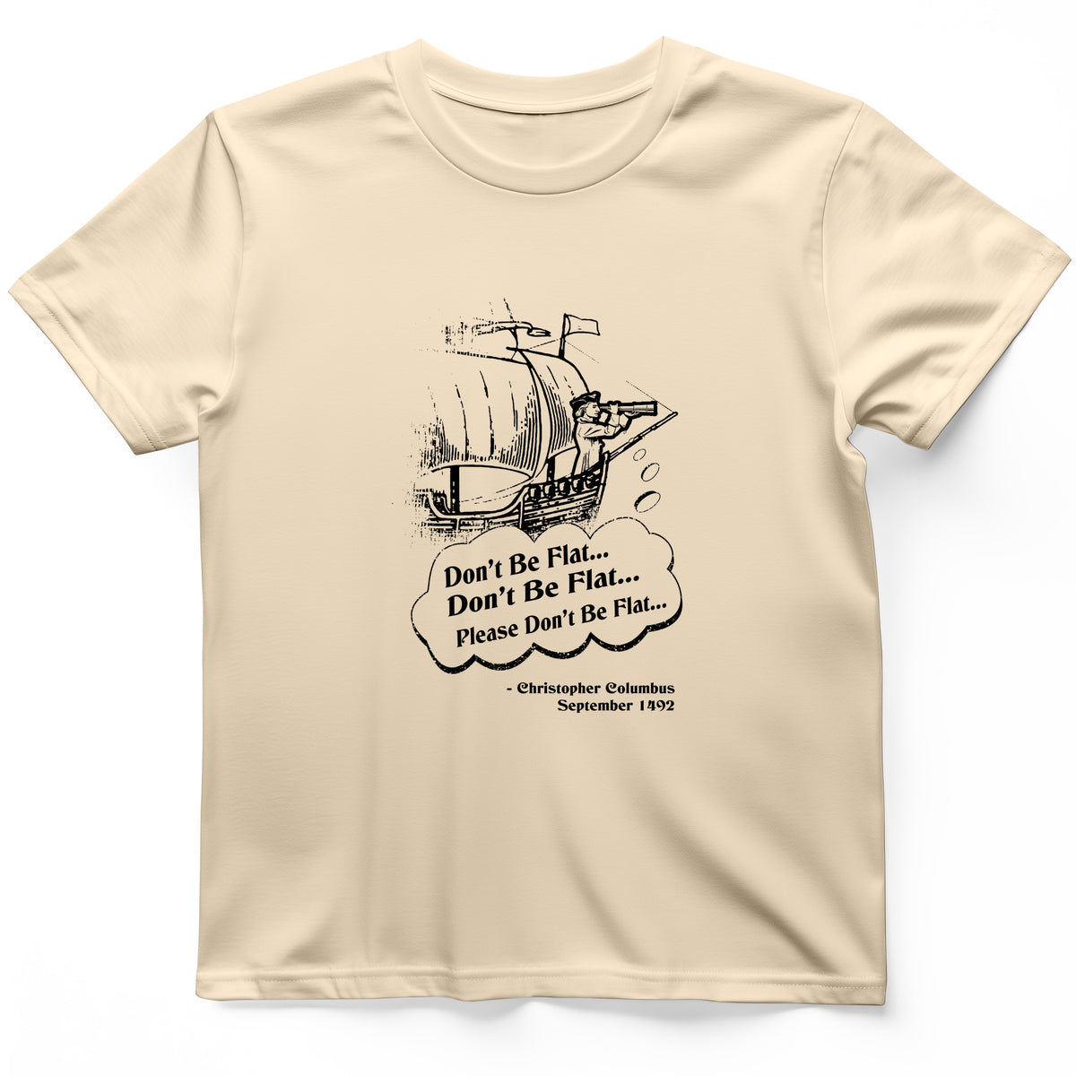 Columbus Don't Be Flat T-Shirt