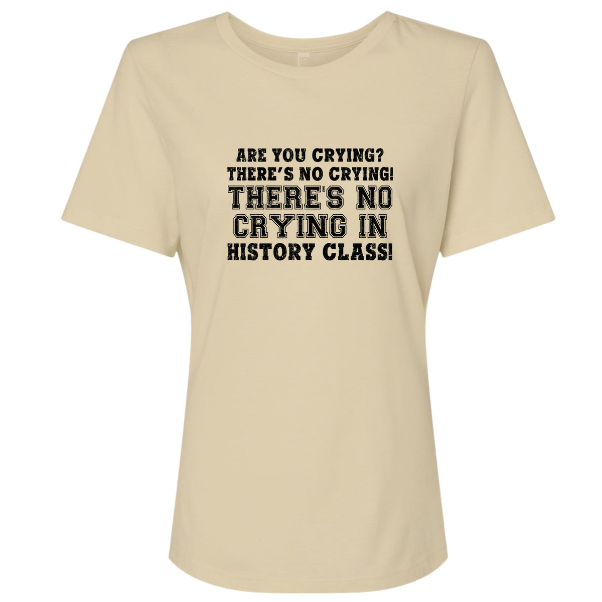 Crying in History Class Women's T-Shirt