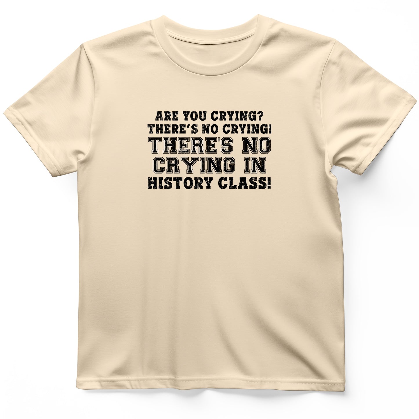 Crying In History Class T-Shirt