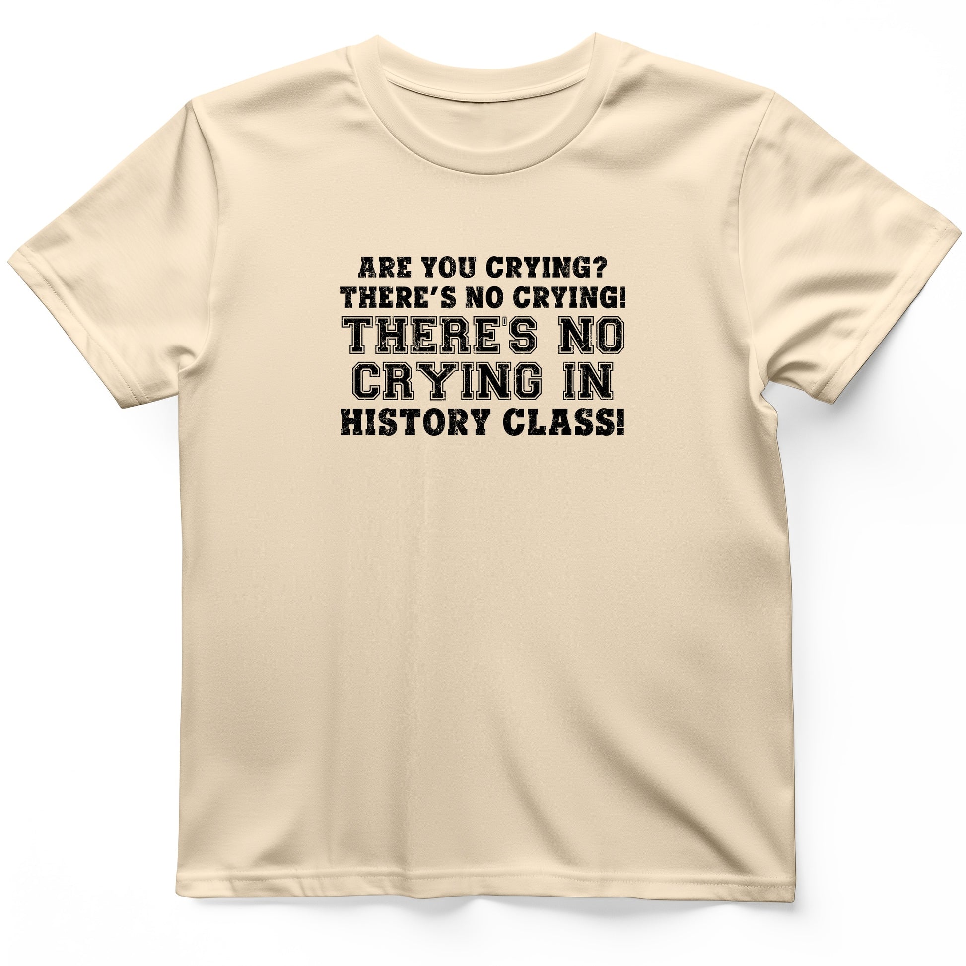 Crying In History Class T-Shirt