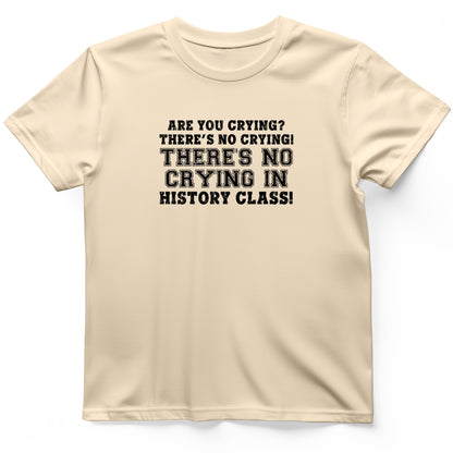 Crying In History Class T-Shirt