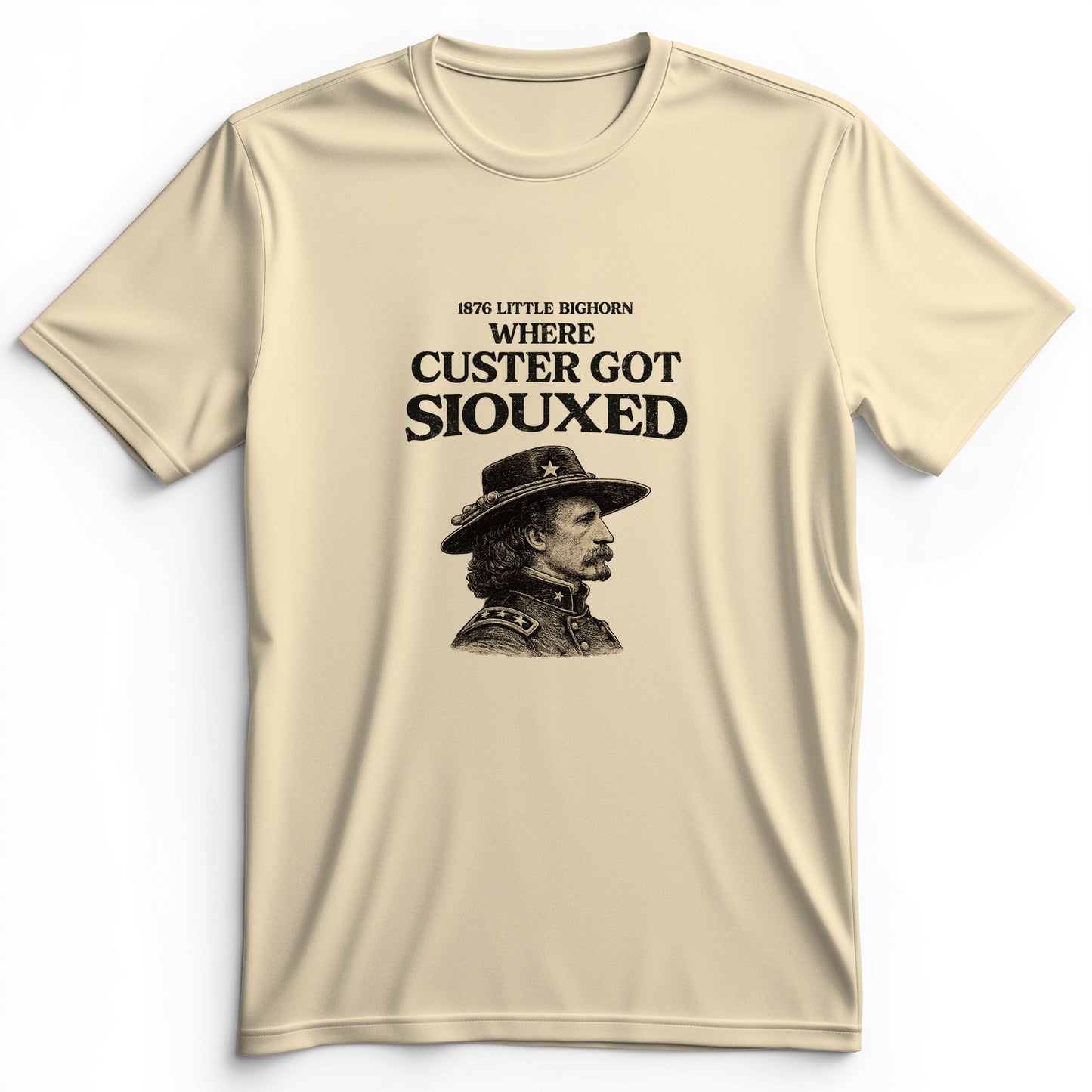 Custer Got Siouxed Premium Tee