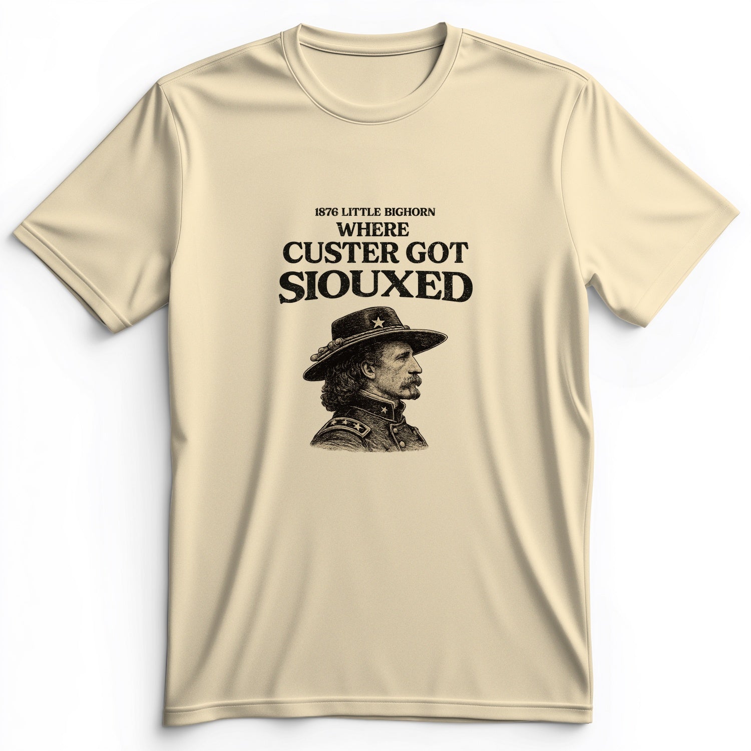 Custer Got Siouxed Premium Tee
