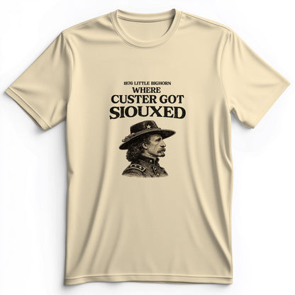 Custer Got Siouxed Premium Tee