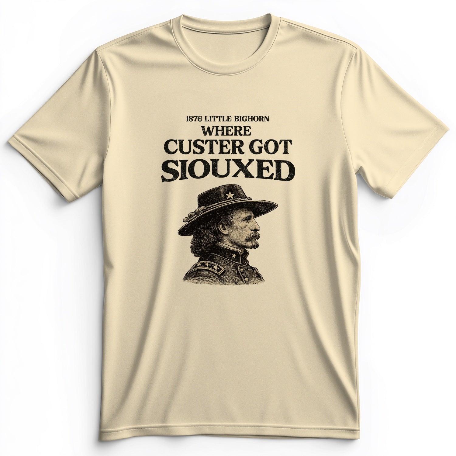 Custer Got Siouxed Premium Tee