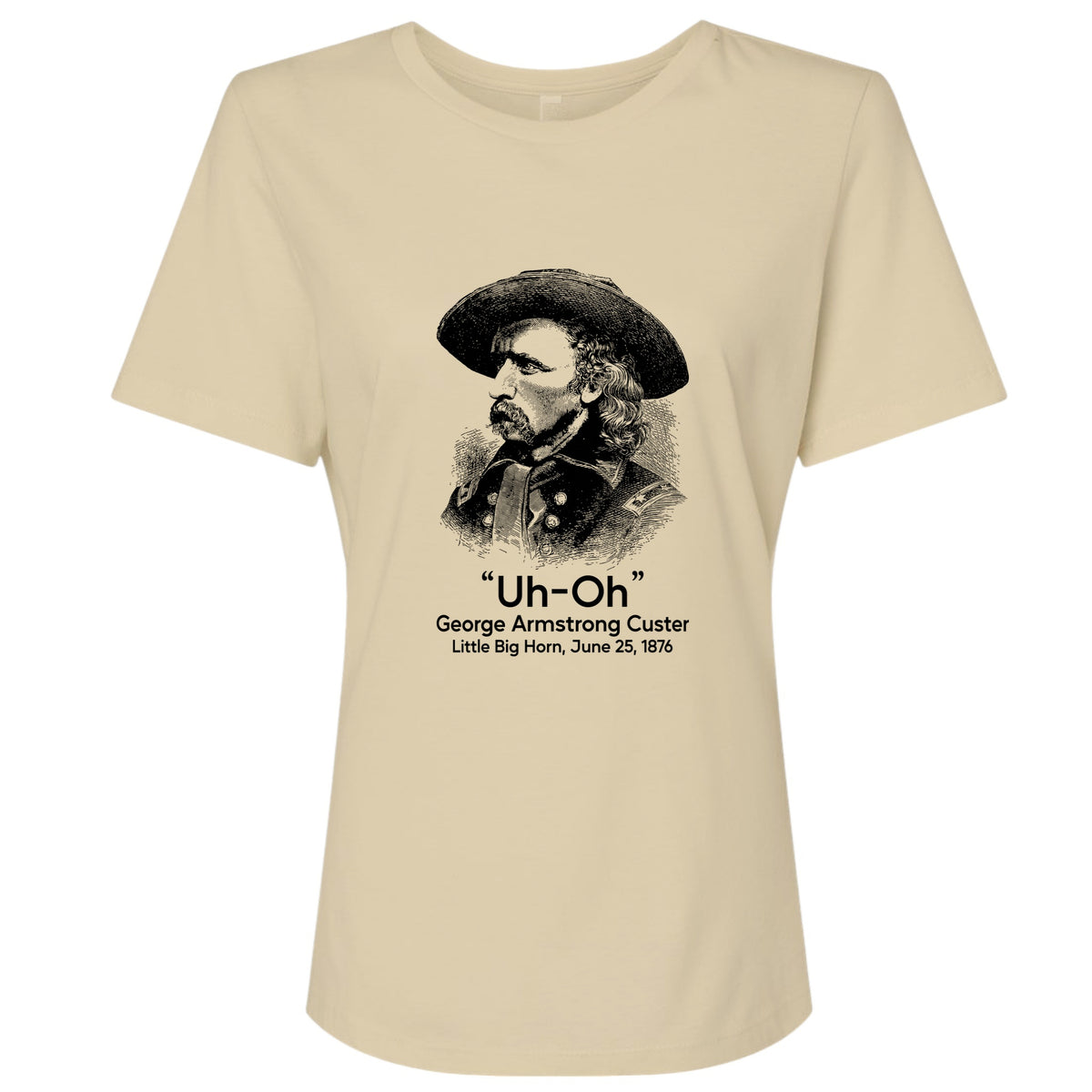 Custer Uh-Oh Women's T-Shirt