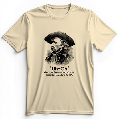 Custer Uh-Oh Premium Tee