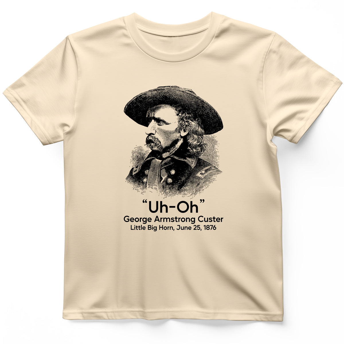 Custer Uh-Oh T-Shirt