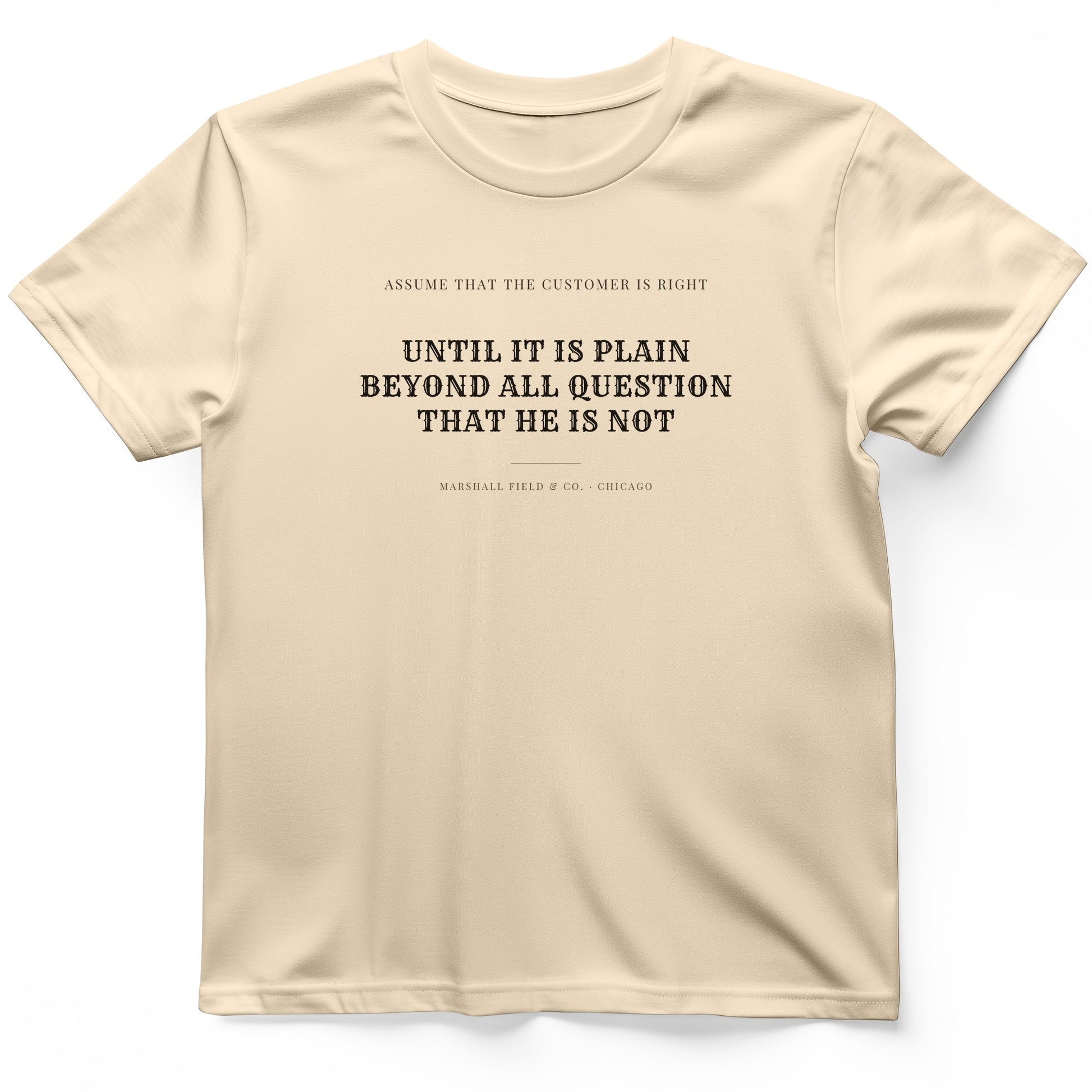 Customer Is Always Right Until T-Shirt