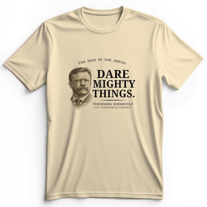 Dare Mighty Things Premium Tee