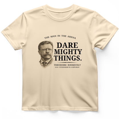 Dare Mighty Things T-Shirt