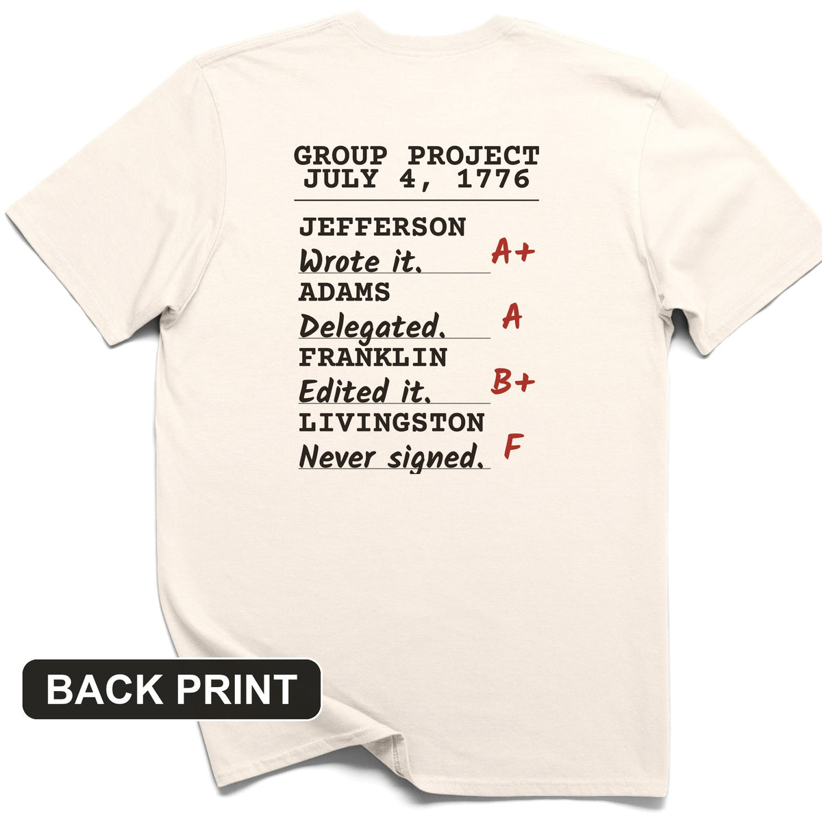 Declaration Of Independence Group Project Back Print T-Shirt