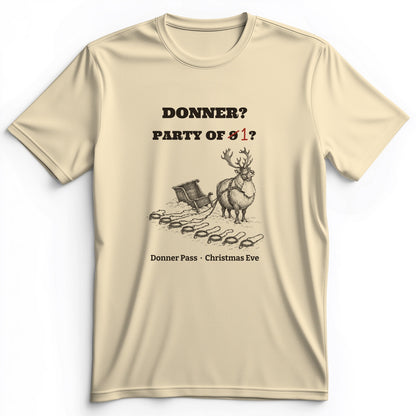Donner Reindeer Party Of One Premium Tee