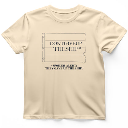 Dont Give Up The Ship T-Shirt