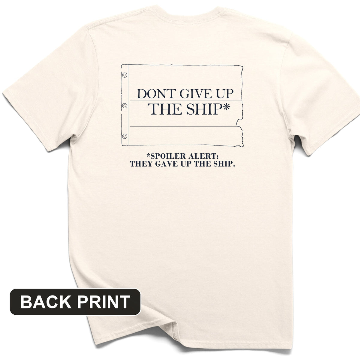 Dont Give Up The Ship Back Print T-Shirt