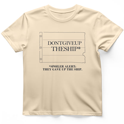 Dont Give Up The Ship T-Shirt