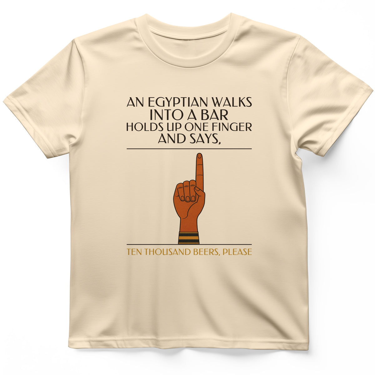 Egyptian Walks Into A Bar T-Shirt