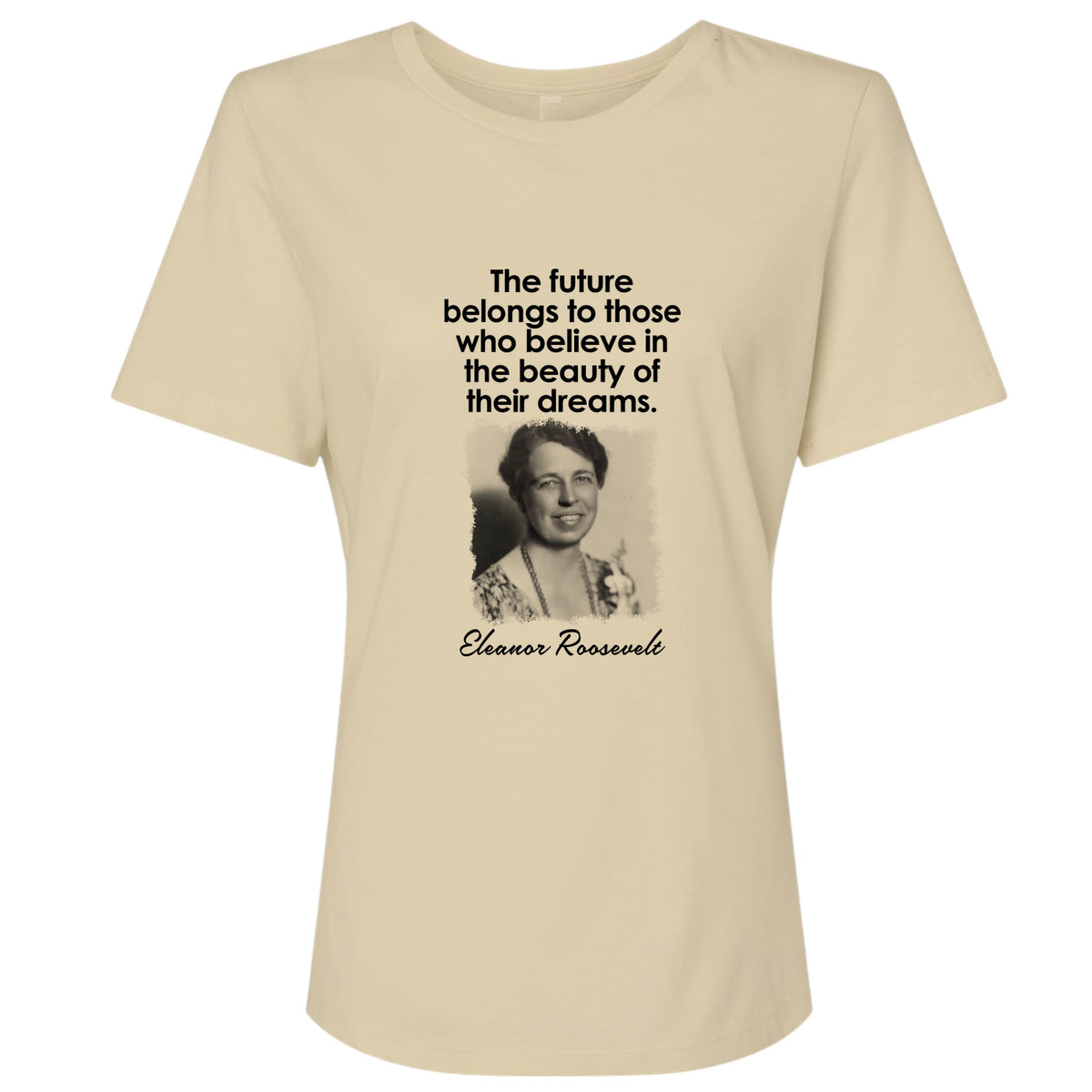 Eleanor Roosevelt Women's T-Shirt
