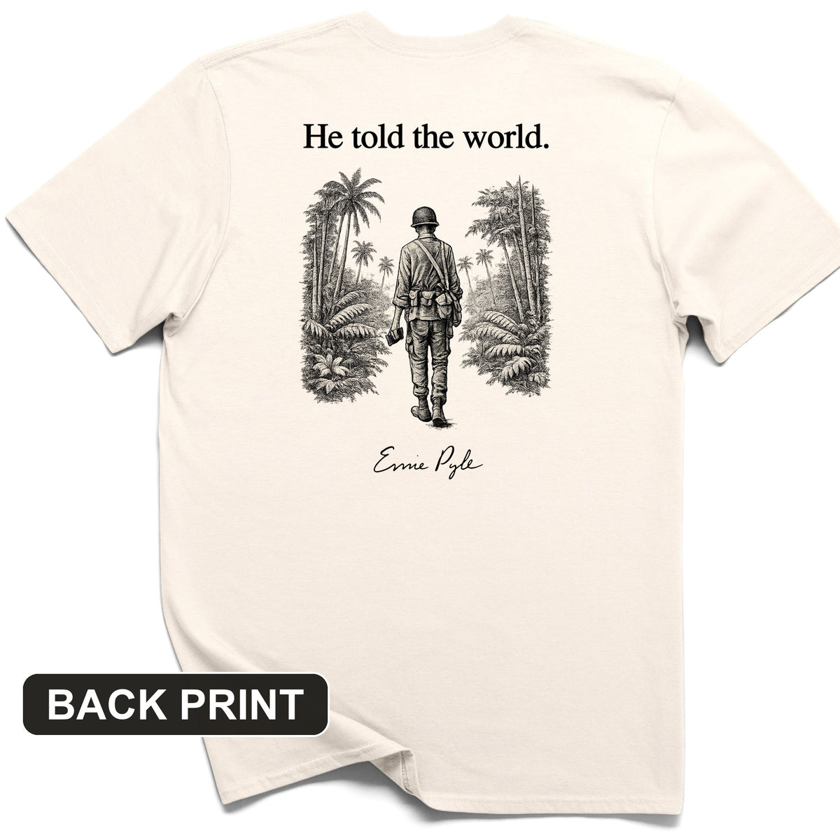 Ernie Pyle Back Print T-Shirt
