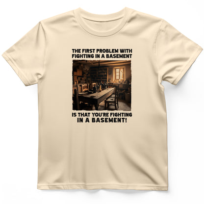 Fighting In A Basement T-Shirt
