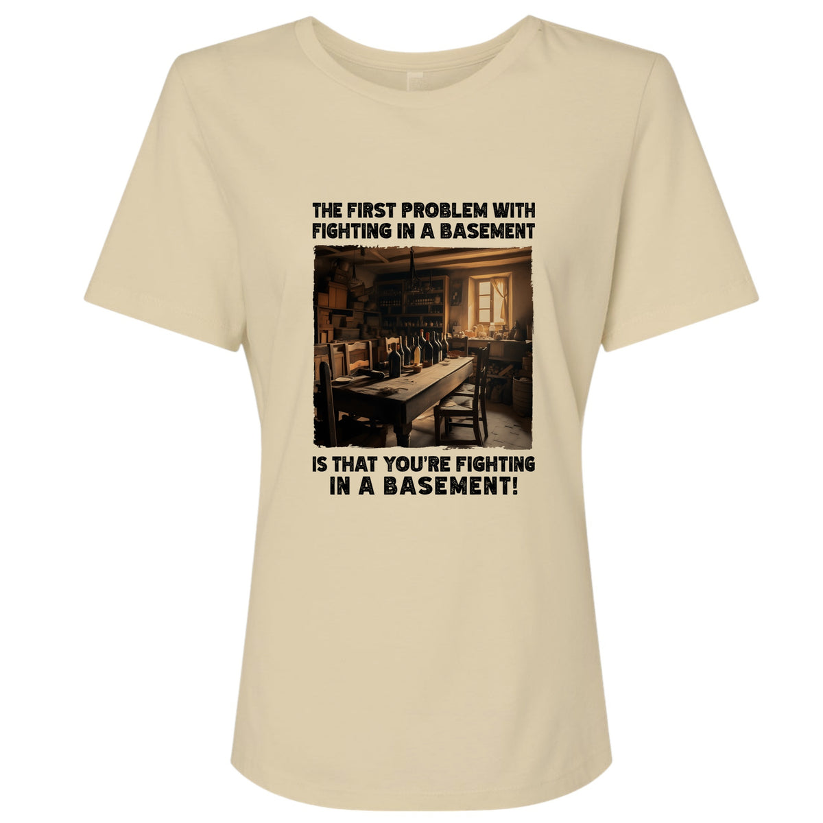 Fighting In A Basement Women's T-Shirt