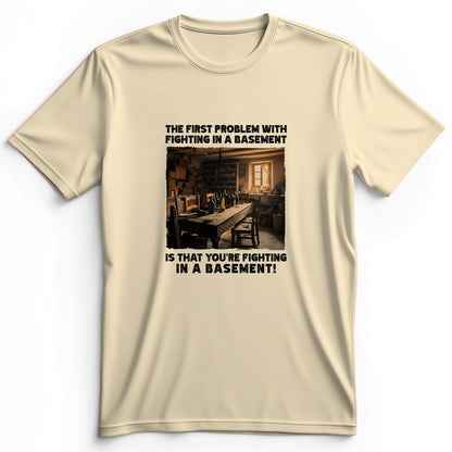 Fighting In A Basement Premium Tee
