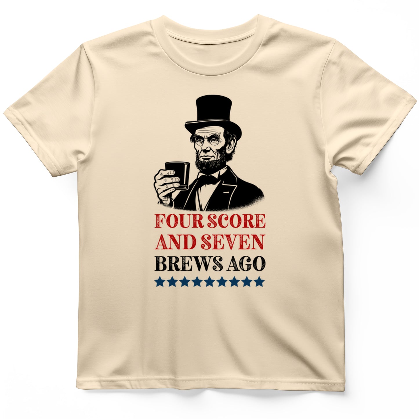 Four Score and Seven Brews Ago T-Shirt